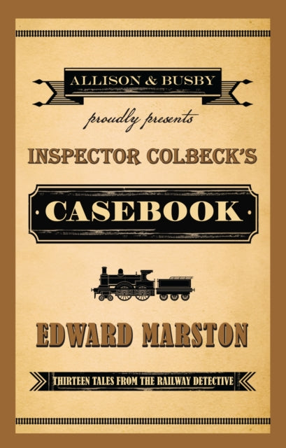 Edward Marston - Inspector Colbeck&#39;s Casebook : Thirteen Tales fro