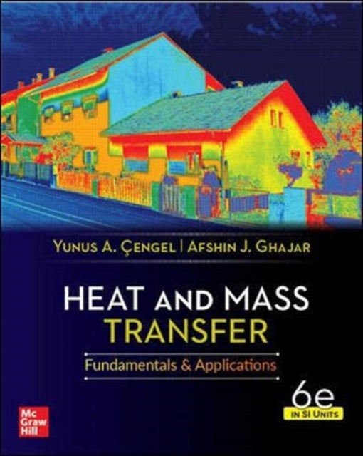 Afshin Ghajar - Heat And Mass Transfer, 6th Edition, Si Units - New Pa