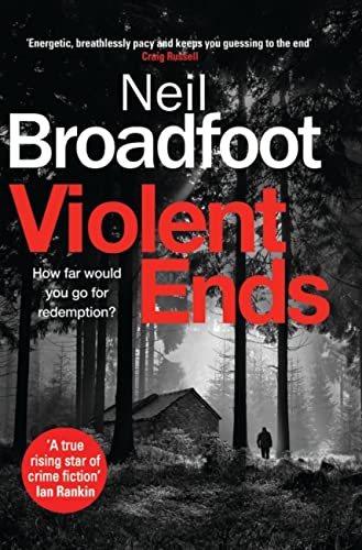 Neil Broadfoot - Violent Ends : a gripping crime thriller - Paperback
