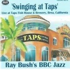 RAY BUSH & BBC JAZZ - Swinging At Taps - CD