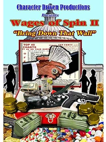 Wages of Spin 2 - Bring Down That Wall - New DVD