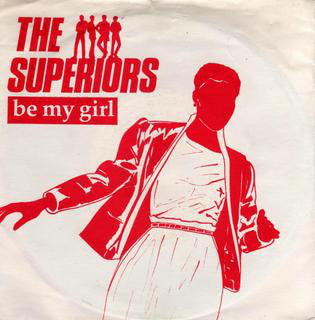 Superiors - Be My Girl - Used Vinyl Record 7"