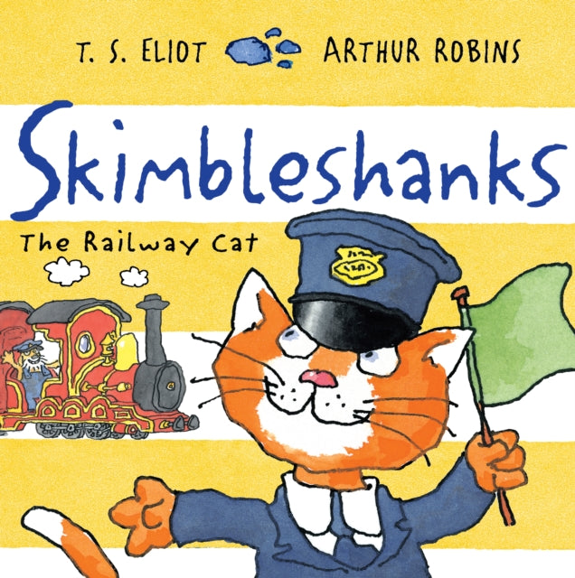 T.S. Eliot - Skimbleshanks : The Railway Cat - Paperback