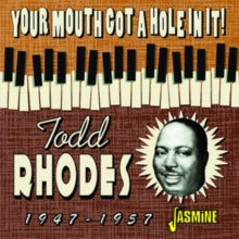 Your Mouth Got a Hole in It! 1947-1957 - CD