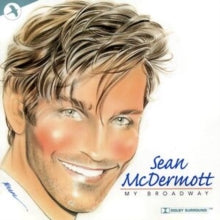 MCDERMOTT  SEAN - MY BROADWAY - CD
