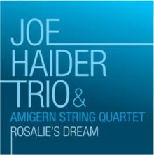 Joe Haider Trio & Th - Rosalie's Dream - CD