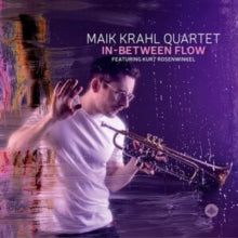 MAIK -QUARTET- KRAHL - Maik Krahl Quartet - In-Between Flow CD - CD