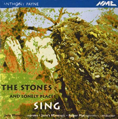 Anthony Payne - Stones and Lonely Places Sing The (Manning) - CD