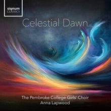 PEMBROKE COLLEGE GIR - CELESTIAL DAWN - CD ALBUM