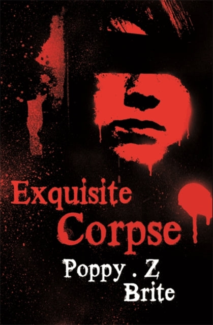 Poppy Z. Brite - Exquisite Corpse - Paperback