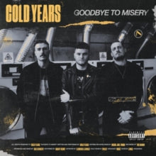 COLD YEARS - GOODBYE TO MISERY - Vinyl Record