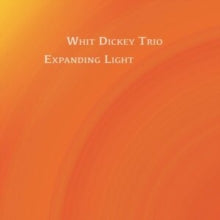DICKEY WHIT/TRIO - EXPANDING LIGHT - CD