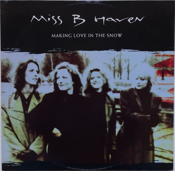 Miss B. Haven - Making Love In The Snow - Used Vinyl Record 12"