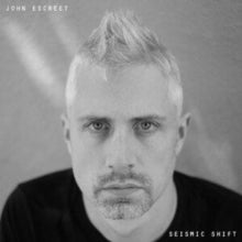 John Escreet - Seismic Shift CD (Preorder for release 07/10/22) - CD