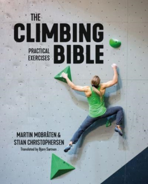 Stian Christophersen - Climbing Bible: Practical Exercises : Technique