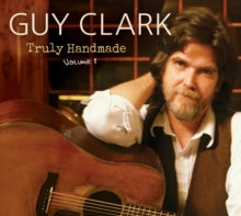 GUY CLARK - TRULY HANDMADE VOL.1 - Vinyl Record