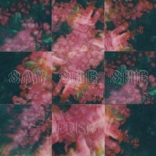 SAY SHE SHE - PRISM - CD