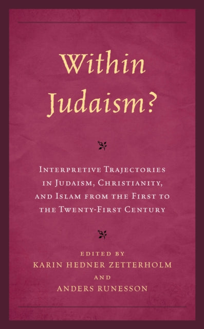 Within Judaism? Interpretive Trajectories in Judaism, Christianity, an