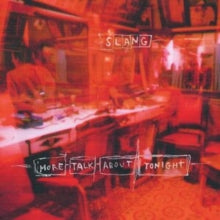 SLANG - MORE TALK ABOUT TONIGHT (2LP/180G/COKE BOTTLE VINYL) - Vinyl Rec