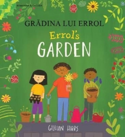 Gillian Hibbs - Errol&#39;s Garden English/Romanian - New Paperback