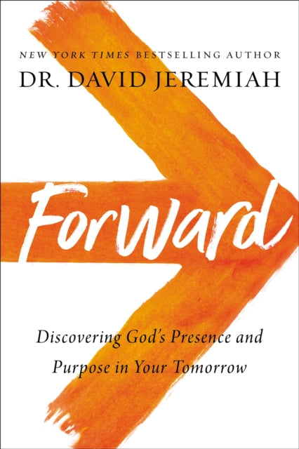 Dr.David Jeremiah - Forward : Discovering God's Presence and Purpo