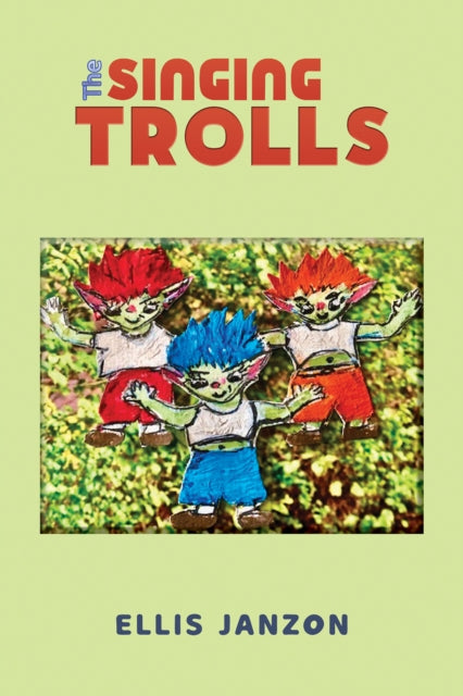 Ellis Janzon - Singing Trolls - Paperback