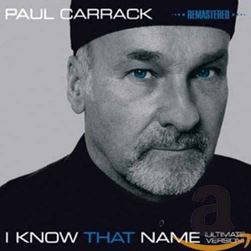 Paul Carrack - I Know That Name (Ultimate Version) - CD