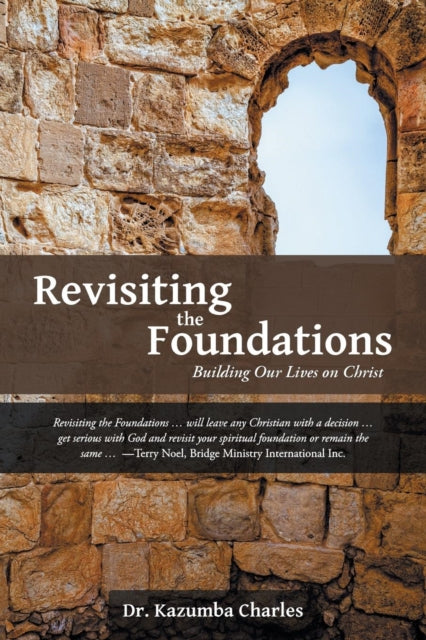 Charles - Revisiting the Foundations  Building Our Lives on Christ - N