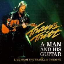 Travis Tritt - A Man and His Guitar (Live from the Franklin Theater) - C