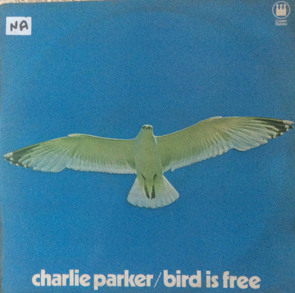 Charlie Parker - Bird Is Free - Used Vinyl Record