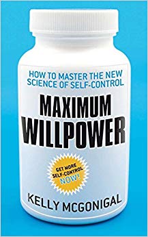 Kelly McGonigal - Maximum Willpower   How to master the new science of