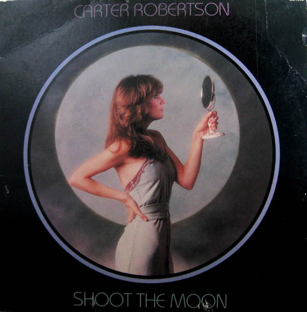 Carter Robertson - Shoot The Moon - Used Vinyl Record
