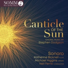 SONORO/BICKNELL/HIGG - DODGSON - CANTICLE OF THE SUN - CD