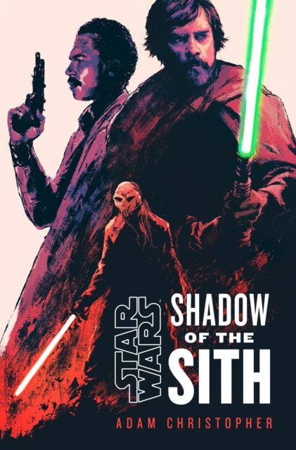 Adam Christopher - Star Wars: Shadow of the Sith - New Paperback