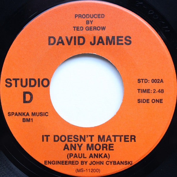 David James - It Doesn't Matter Any More / Now That You're Leaving -
