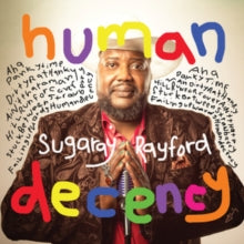 Sugaray Rayford - Human Decency - CD