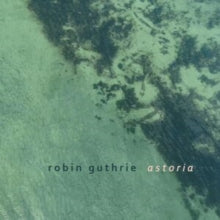 ROBIN GUTHRIE - ASTORIA EP - CD