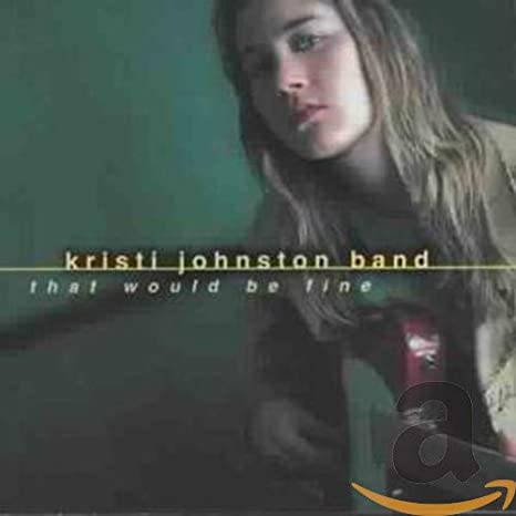 JOHNSTON KRISTI - THAT WOULD BE FINE - CD