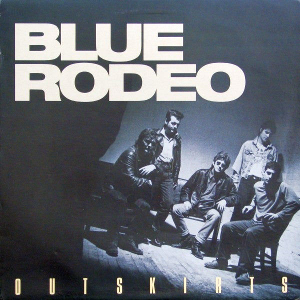 Blue Rodeo - Outskirts - Used Vinyl Record