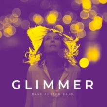 DAVE FOSTER BAND - GLIMMER - Vinyl Record