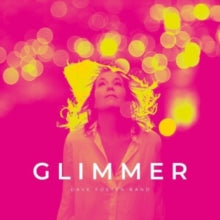DAVE FOSTER BAND - GLIMMER - Vinyl Record