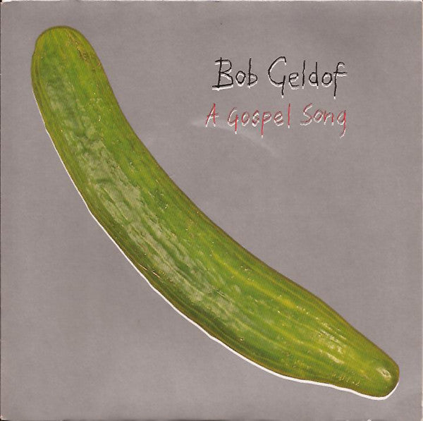 Bob Geldof - A Gospel Song - Used Vinyl Record 7"