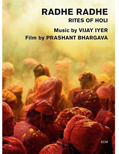 Vijay Iyer - Radhe Radhe (Rites Of Holi) - New DVD
