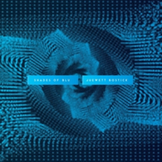 JUEWETT BOSTICK - Shades Of Blu - CD