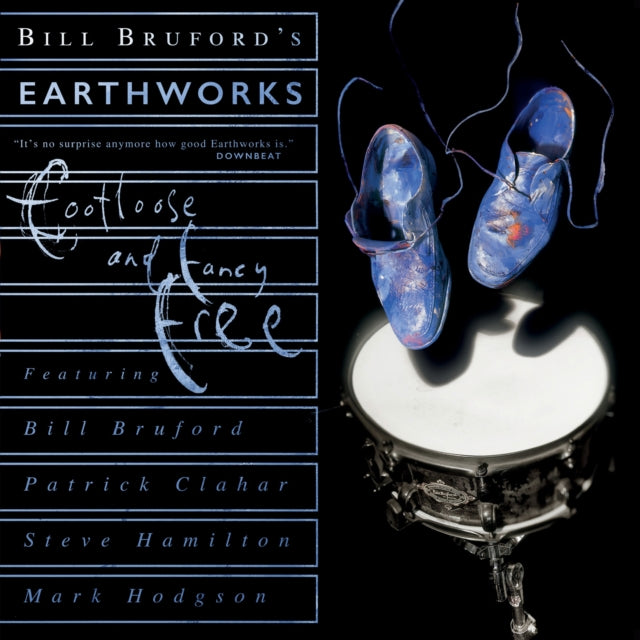 BILL BRUFORD’S EARTHWORKS - FOOTLOOSE AND FANCY FREE EXPANDED 2CD EDIT