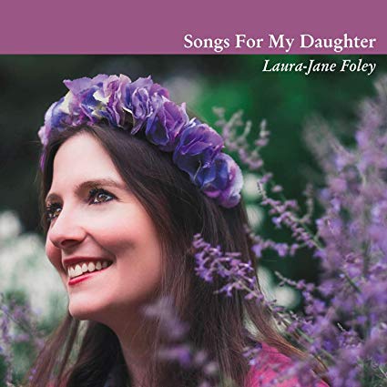 Carol Barratt - Laura-Jane Foley: Songs for My Daughter - CD