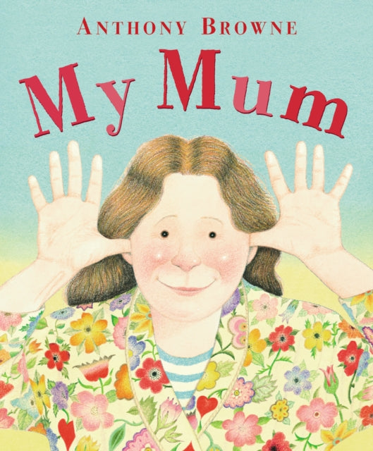Anthony Browne - My Mum - Paperback