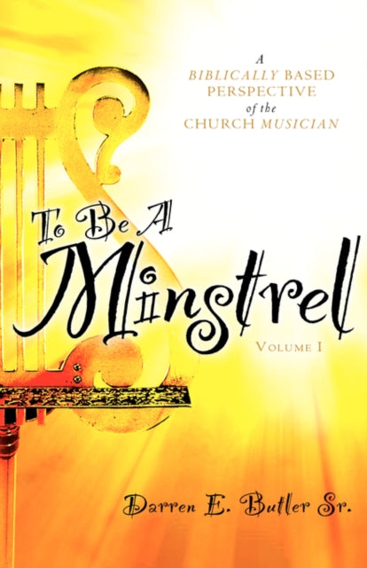Butler Sr. - To B A Minstrl - New hardback or cased book