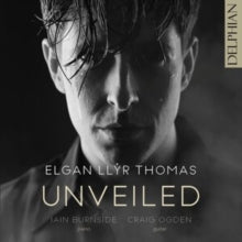 ELGAN LLYR THOMAS  I - UNVEILED BRITTEN   TIPPETT  G - CD