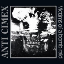 ANTI CIMEX - VICTIMS OF THE BOMB RAID - THE DISCOGRAPHY - 3CD